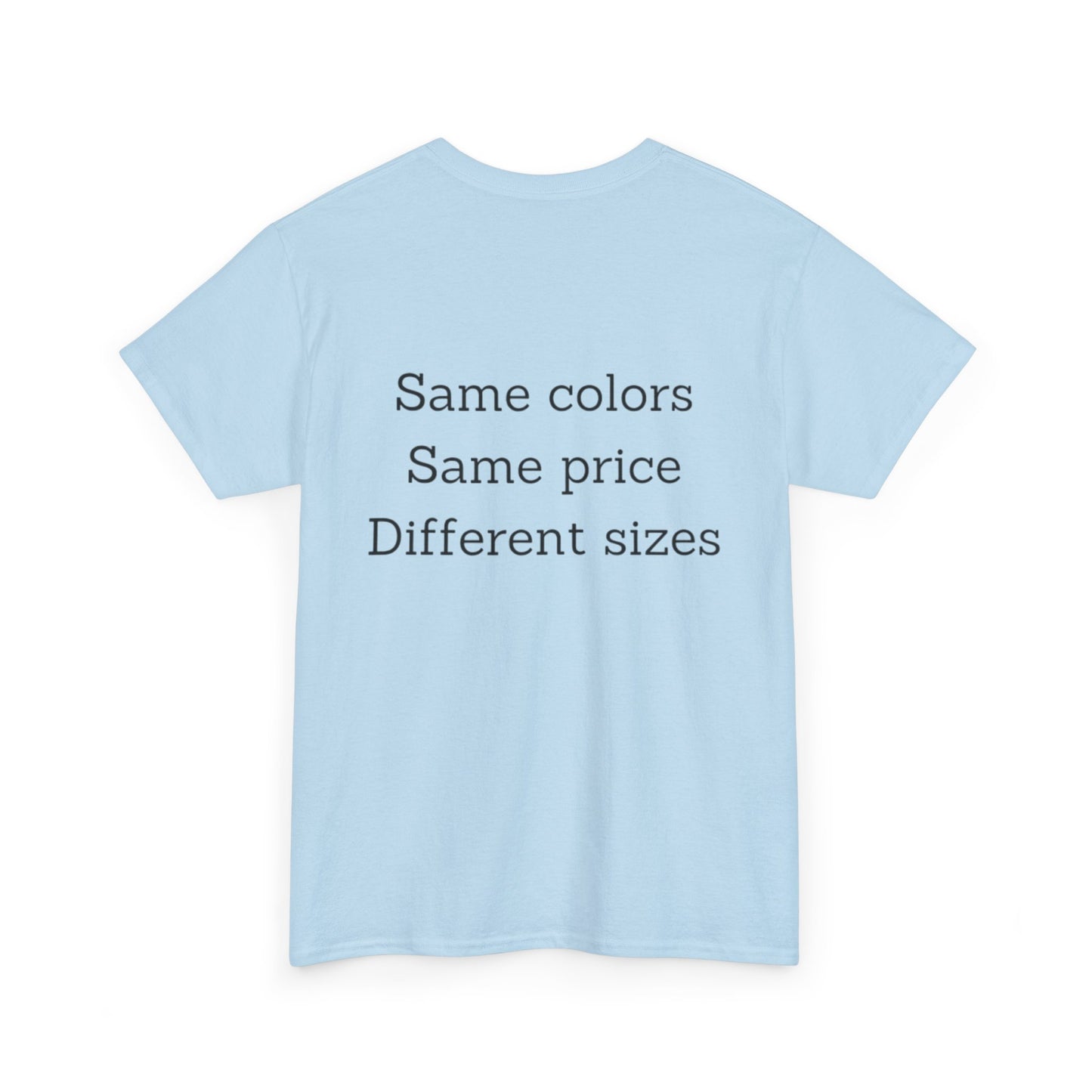 Unisex Nimberly  Same Colors, Same price, Different sizes Heavy Cotton Tee