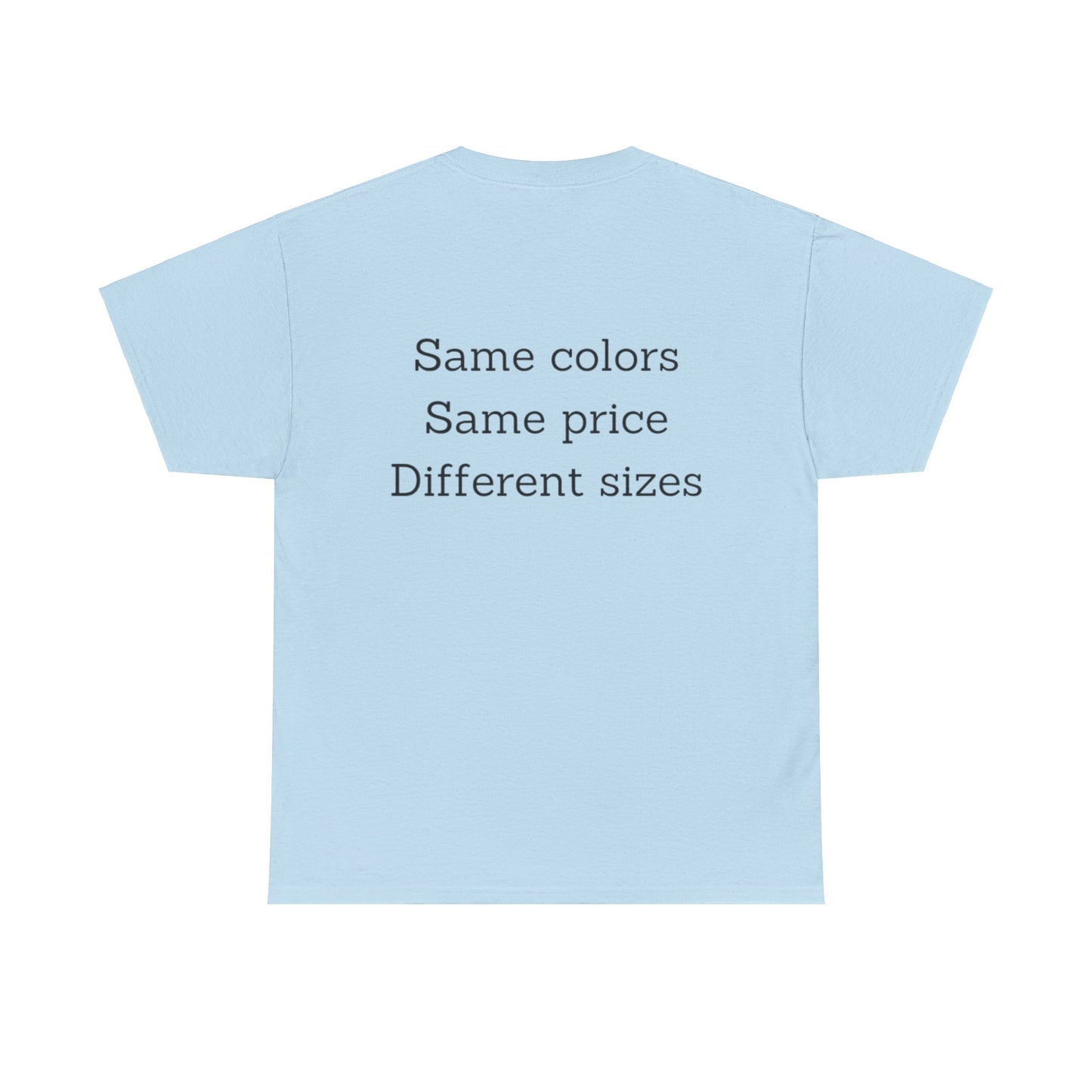Unisex Nimberly  Same Colors, Same price, Different sizes Heavy Cotton Tee
