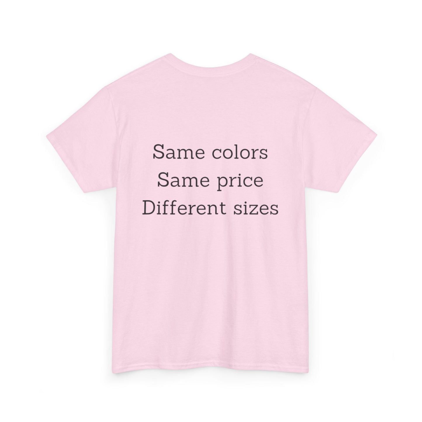 Unisex Nimberly  Same Colors, Same price, Different sizes Heavy Cotton Tee