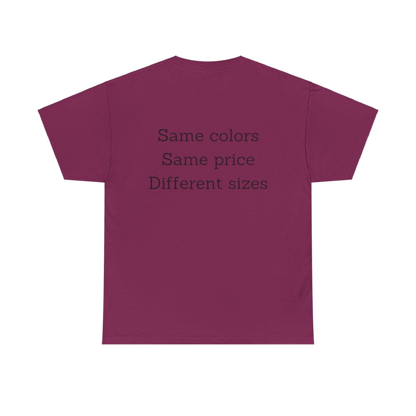 Unisex Nimberly  Same Colors, Same price, Different sizes Heavy Cotton Tee