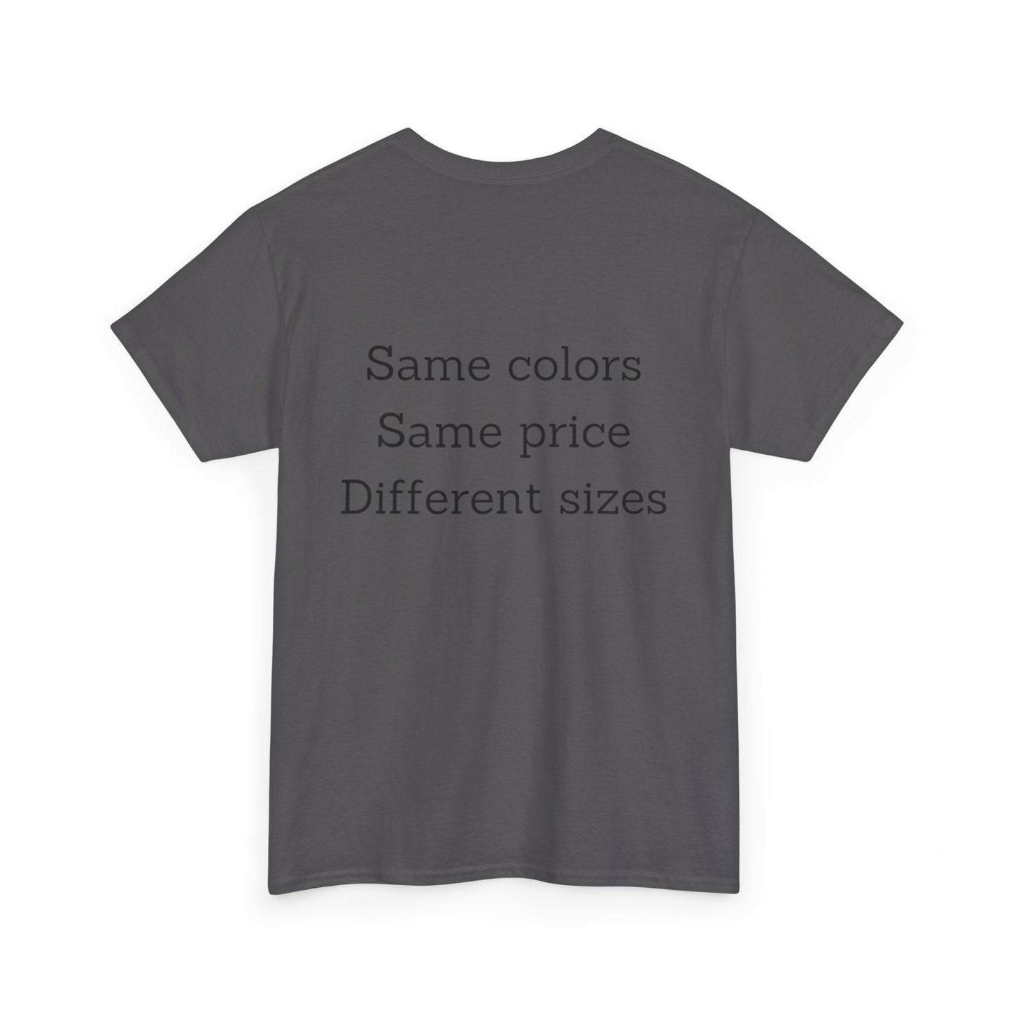 Unisex Nimberly  Same Colors, Same price, Different sizes Heavy Cotton Tee
