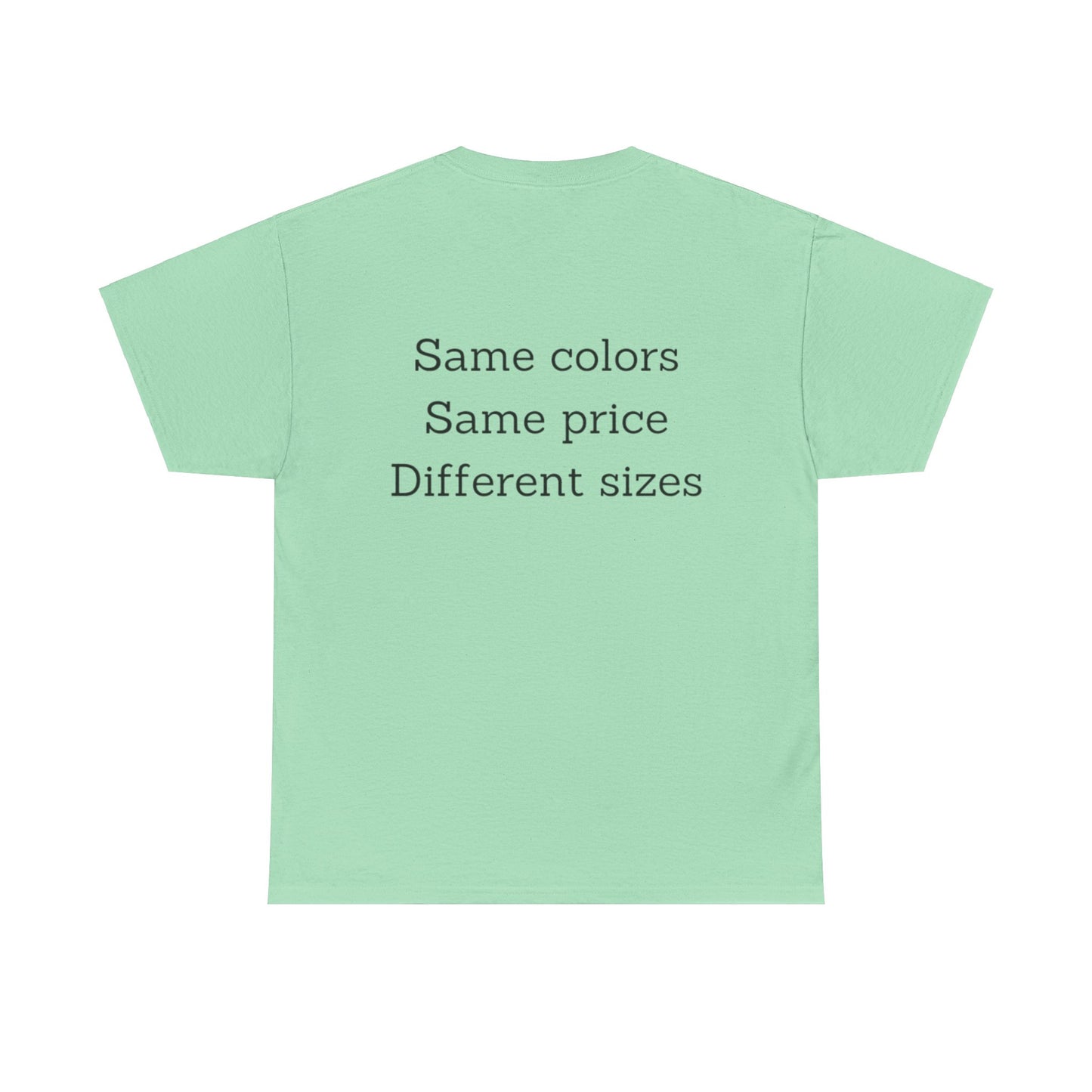 Unisex Nimberly  Same Colors, Same price, Different sizes Heavy Cotton Tee