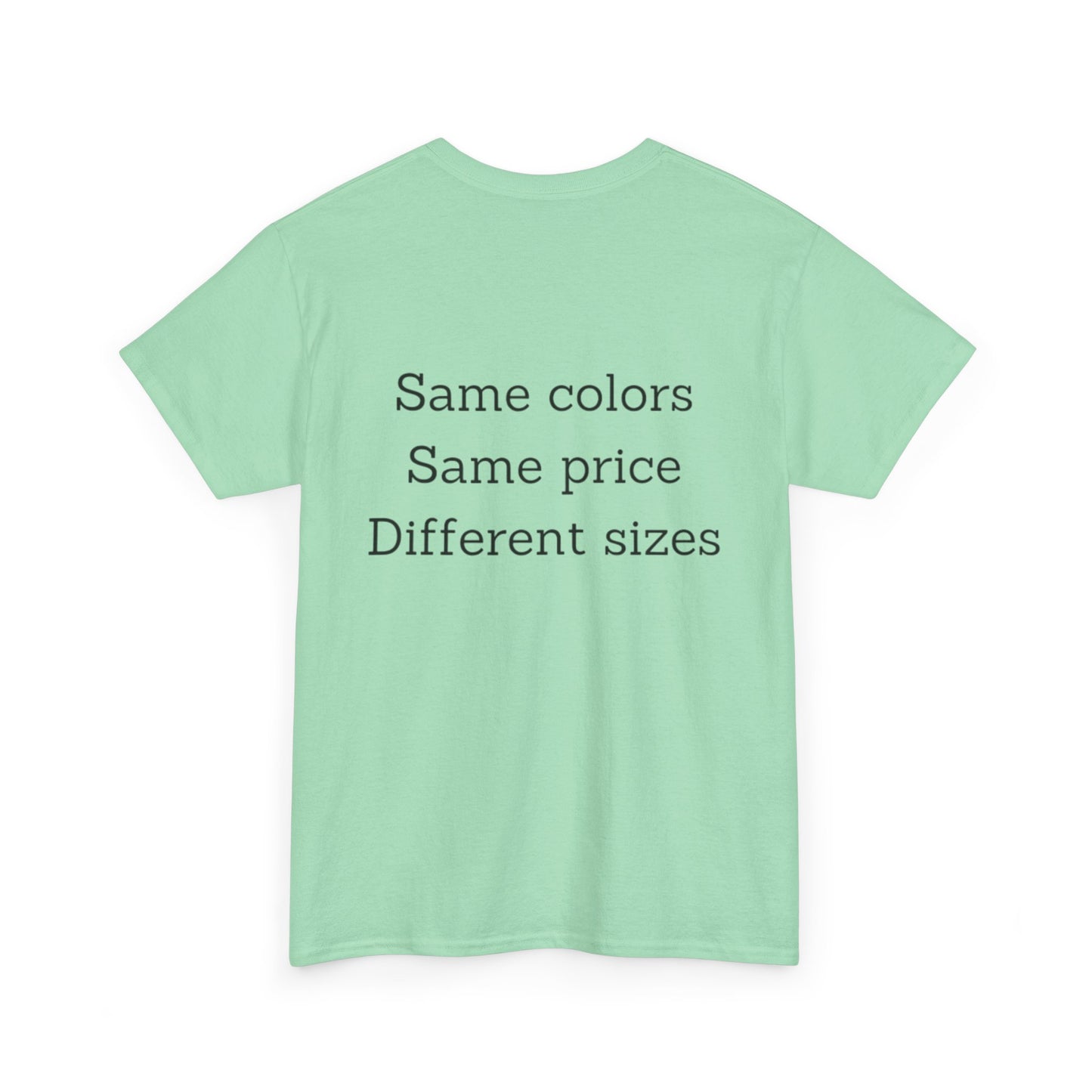 Unisex Nimberly  Same Colors, Same price, Different sizes Heavy Cotton Tee