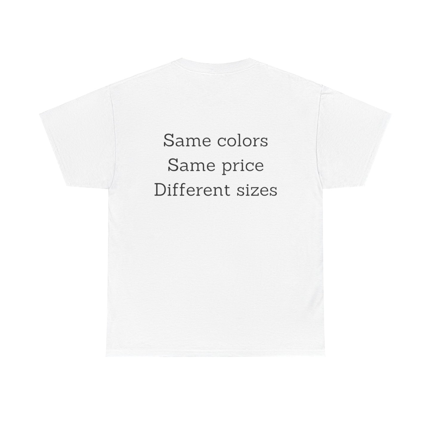 Unisex Nimberly  Same Colors, Same price, Different sizes Heavy Cotton Tee